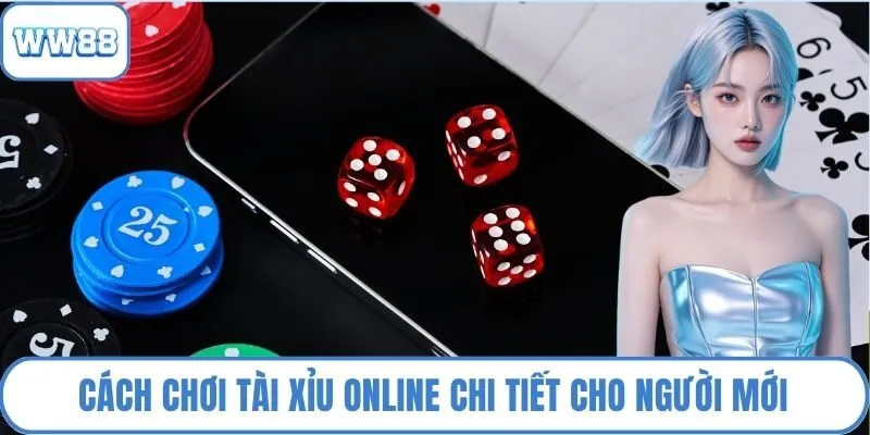 Cách chơi Tài Xỉu online