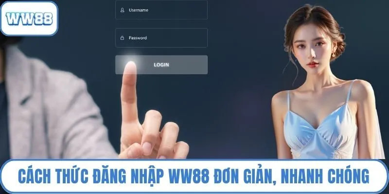Cách thức đăng nhập WW88 đơn giản, nhanh chóng