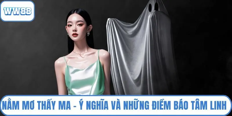 Nằm mơ thấy ma